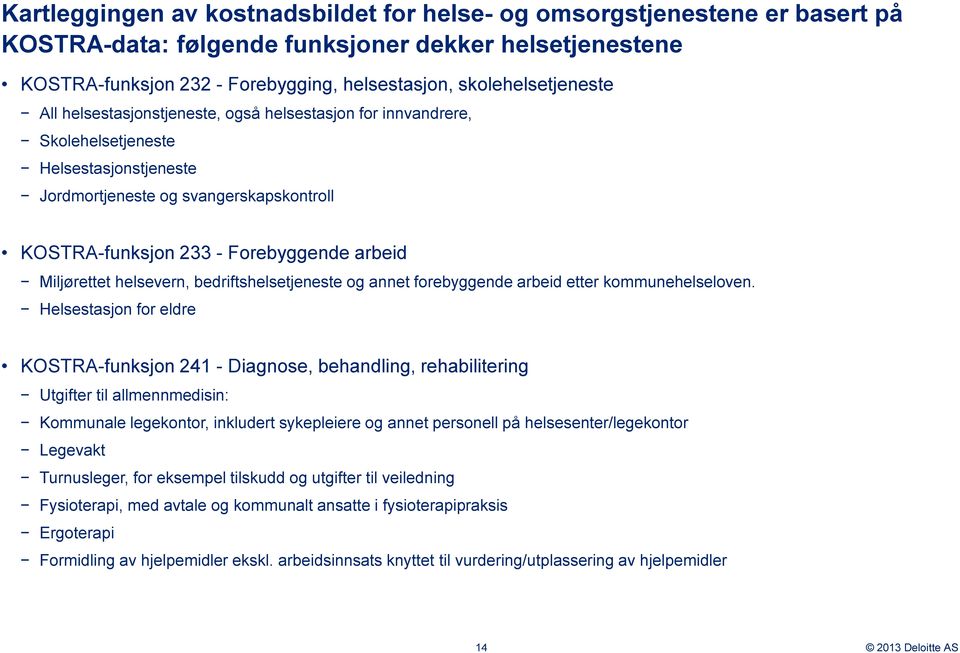 arbeid Miljørettet helsevern, bedriftshelsetjeneste og annet forebyggende arbeid etter kommunehelseloven.