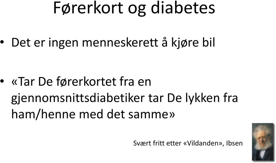 gjennomsnittsdiabetiker tar De lykken fra