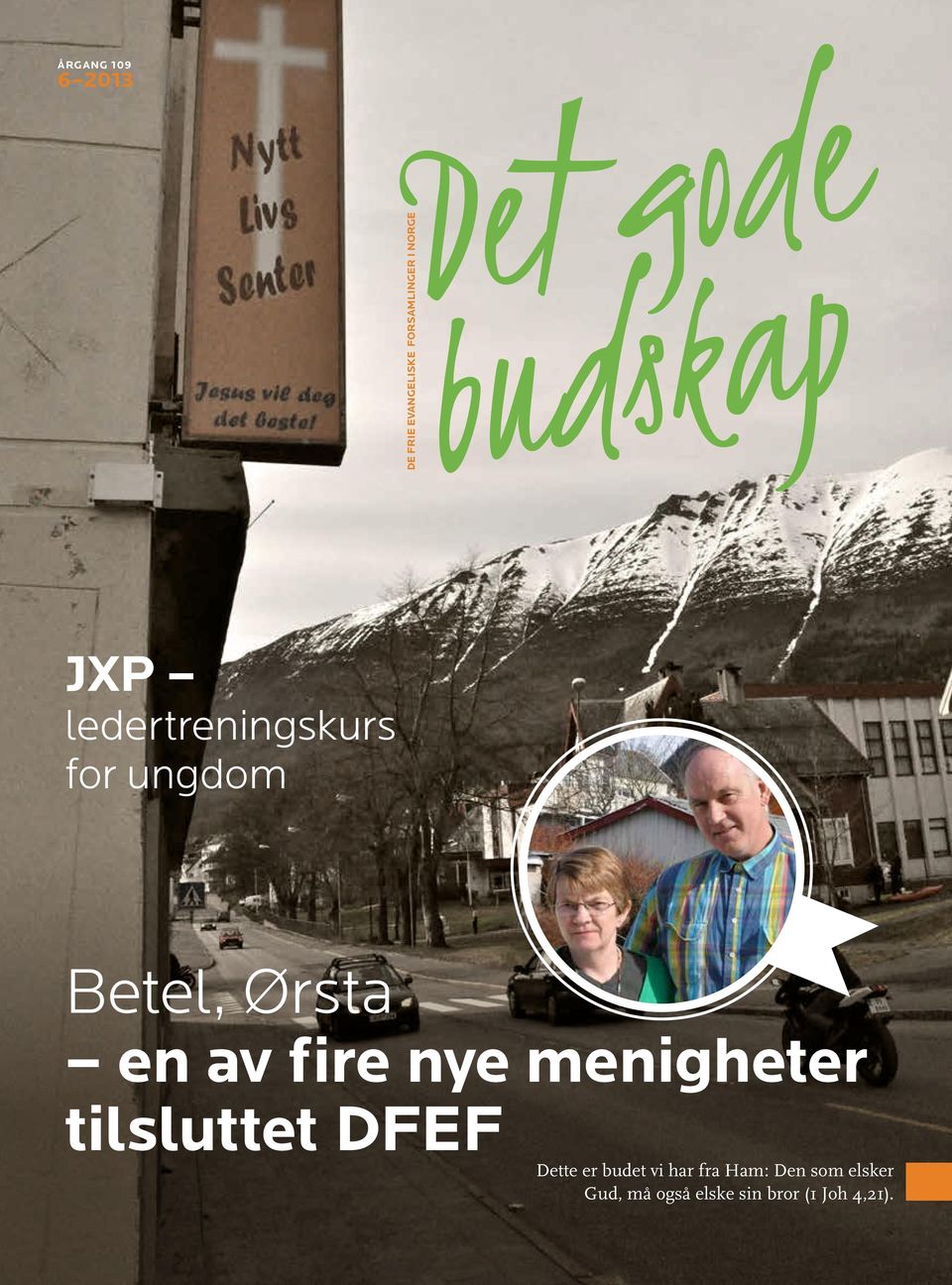 nye menigheter tilsluttet DFEF Dette er budet vi har fra