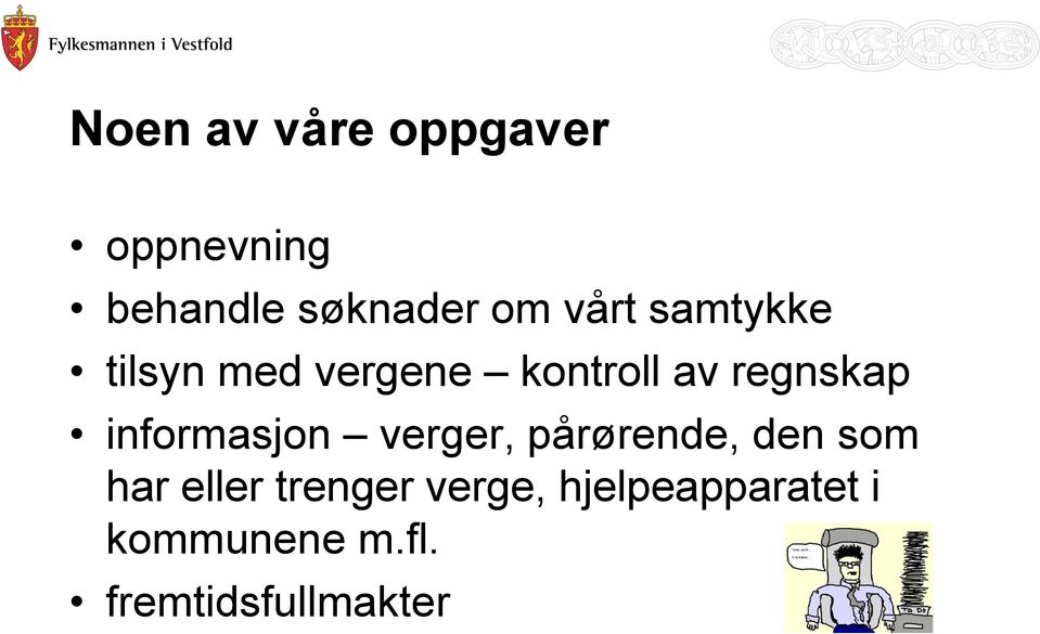 informasjon verger, pårørende, den som har eller