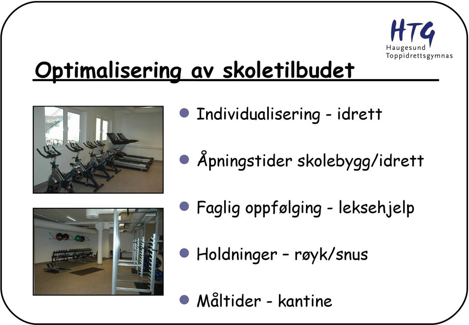 skolebygg/idrett Faglig oppfølging -