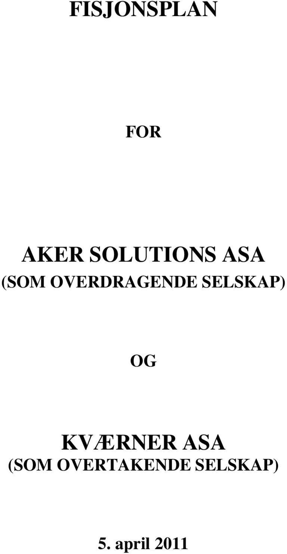 OVERDRAGENDE SELSKAP) OG