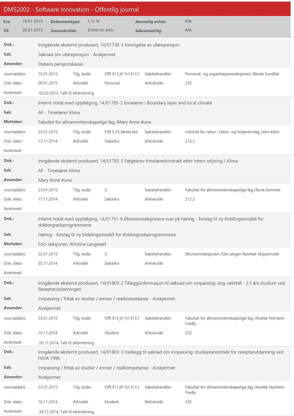 02.2015, Tatt til etterretning Internt notat med oppfølging, 14/01785-2 timelærer i Boundary layer and local climate AF - Timelærer klima Fakultet for allmennvitenskapelige fag /Mary Anne Aune Offl