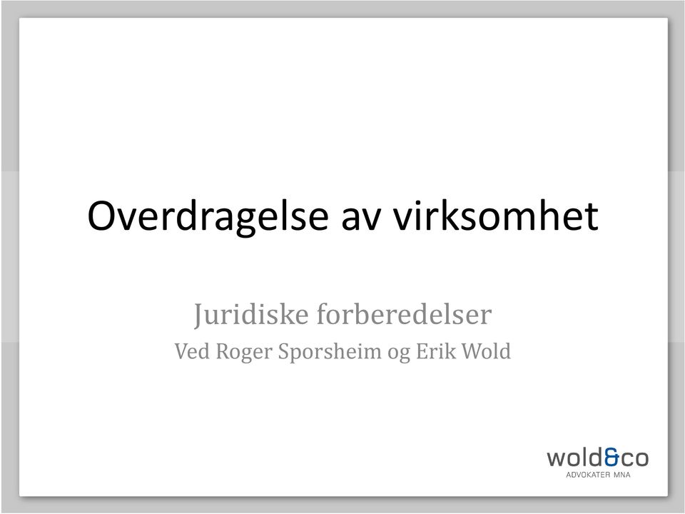 forberedelser Ved