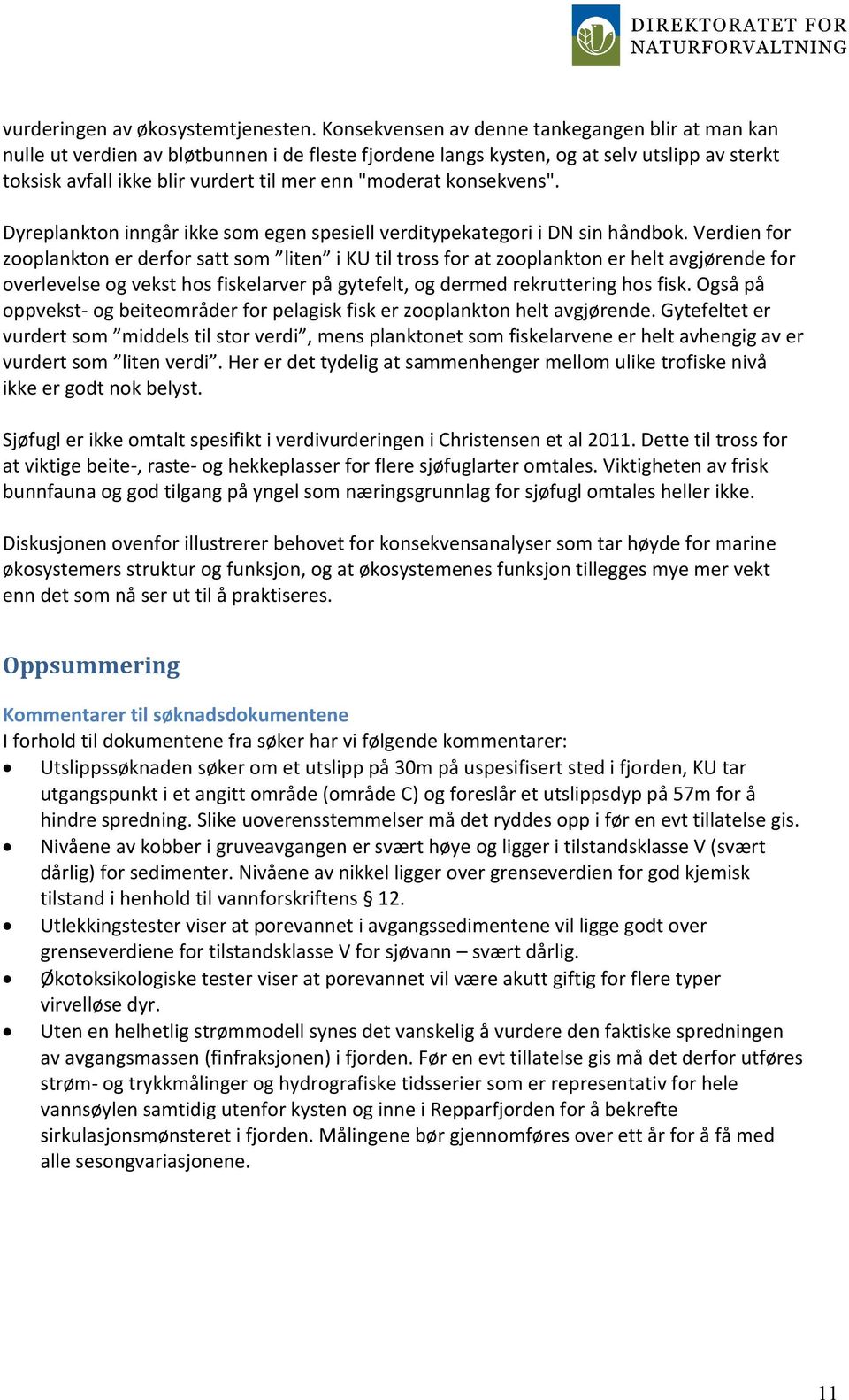 konsekvens". Dyreplankton inngår ikke som egen spesiell verditypekategori i DN sin håndbok.