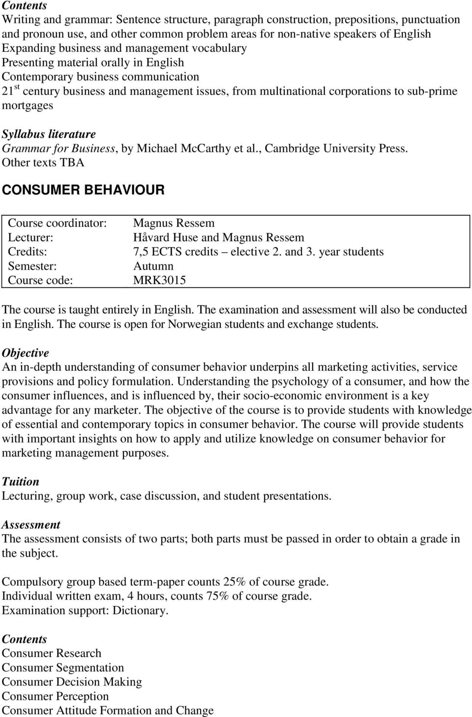 mortgages Syllabus literature Grammar for Business, by Michael McCarthy et al., Cambridge University Press.