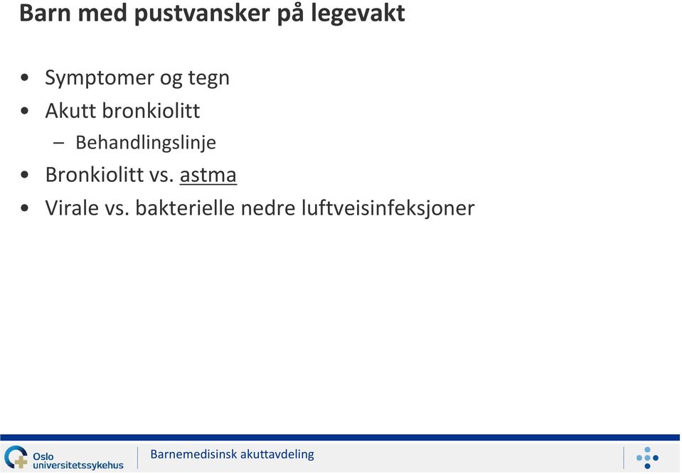 Behandlingslinje Bronkiolitt vs.