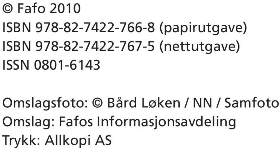 0801-6143 Omslagsfoto: Bård Løken / NN /
