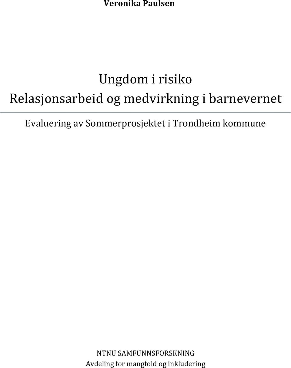 Evaluering av Sommerprosjektet i Trondheim