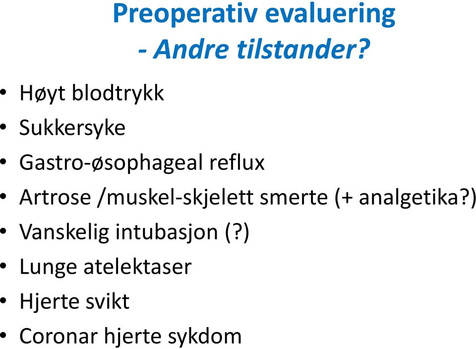 Artrose /muskel-skjelett smerte (+ analgetika?