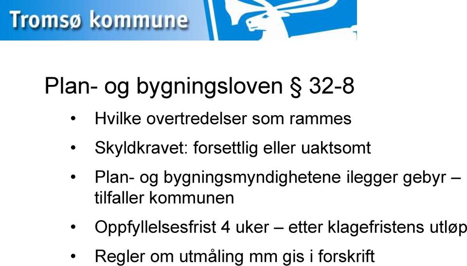 bygningsmyndighetene ilegger gebyr tilfaller kommunen