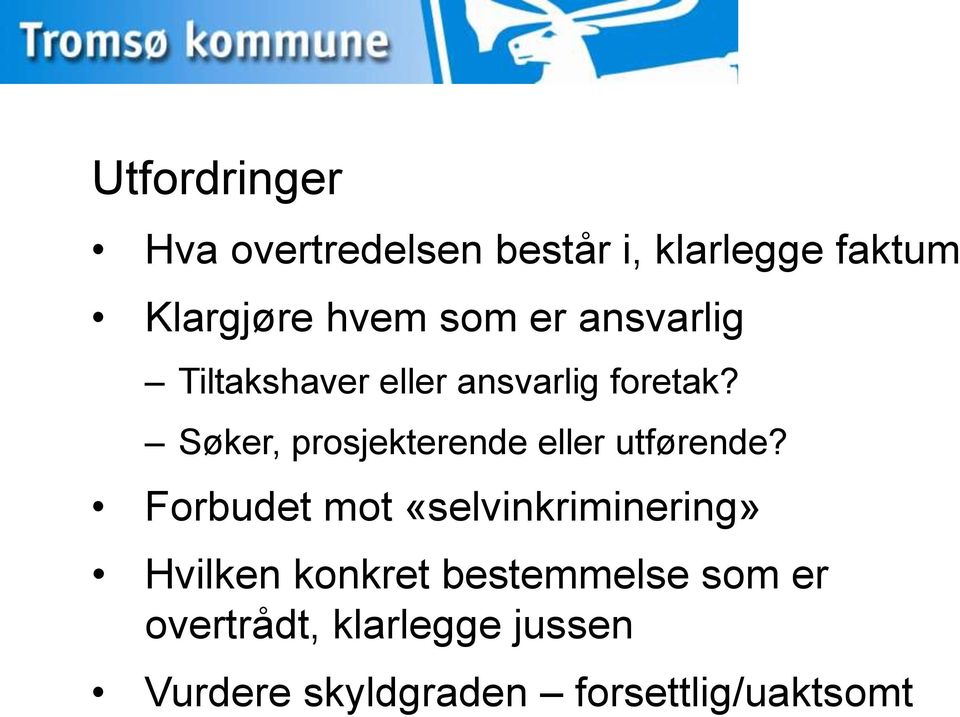 Søker, prosjekterende eller utførende?