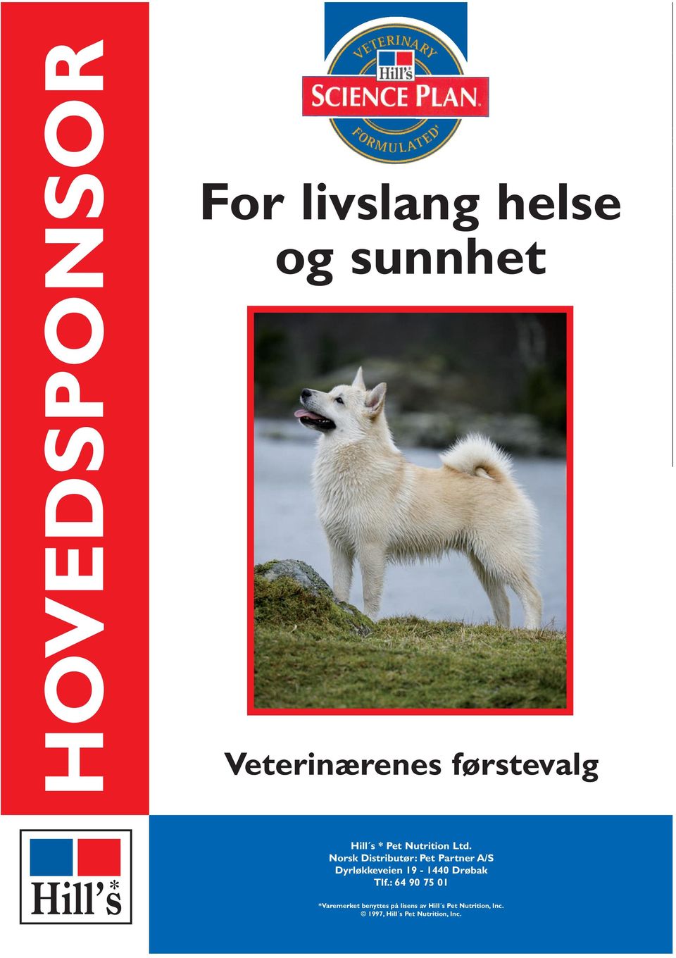 Norsk Distributør: Pet Partner A/S Dyrløkkeveien 19-1440 Drøbak Tlf.