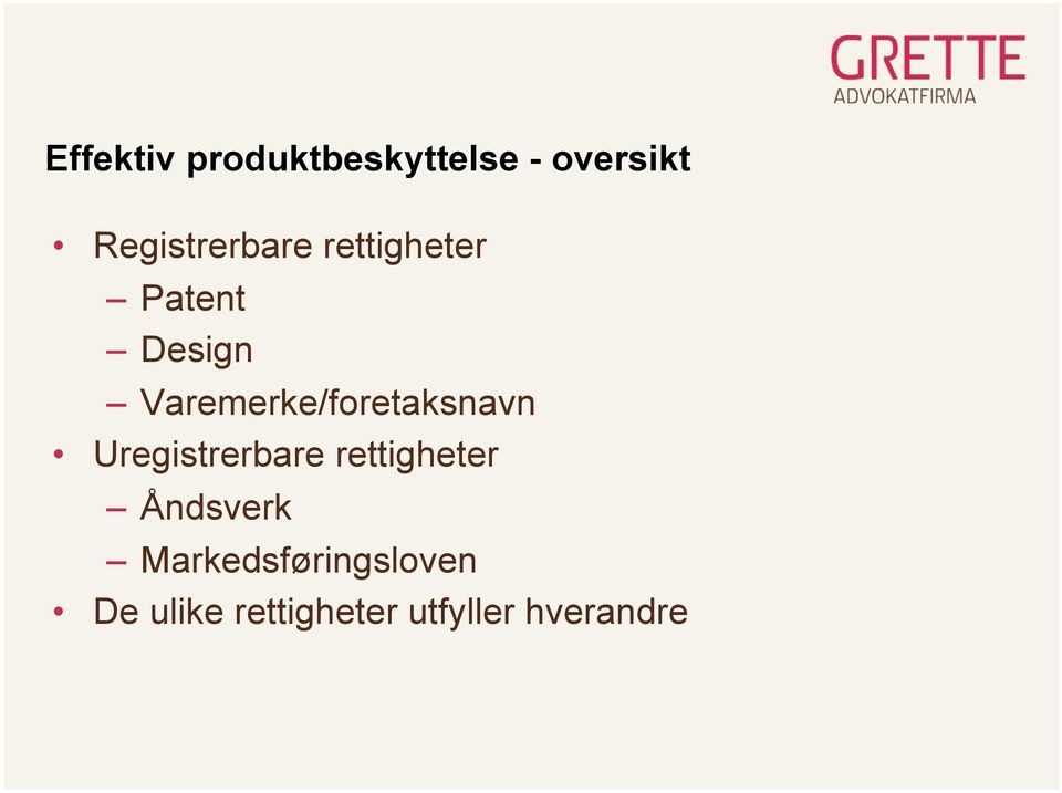 Varemerke/foretaksnavn Uregistrerbare rettigheter