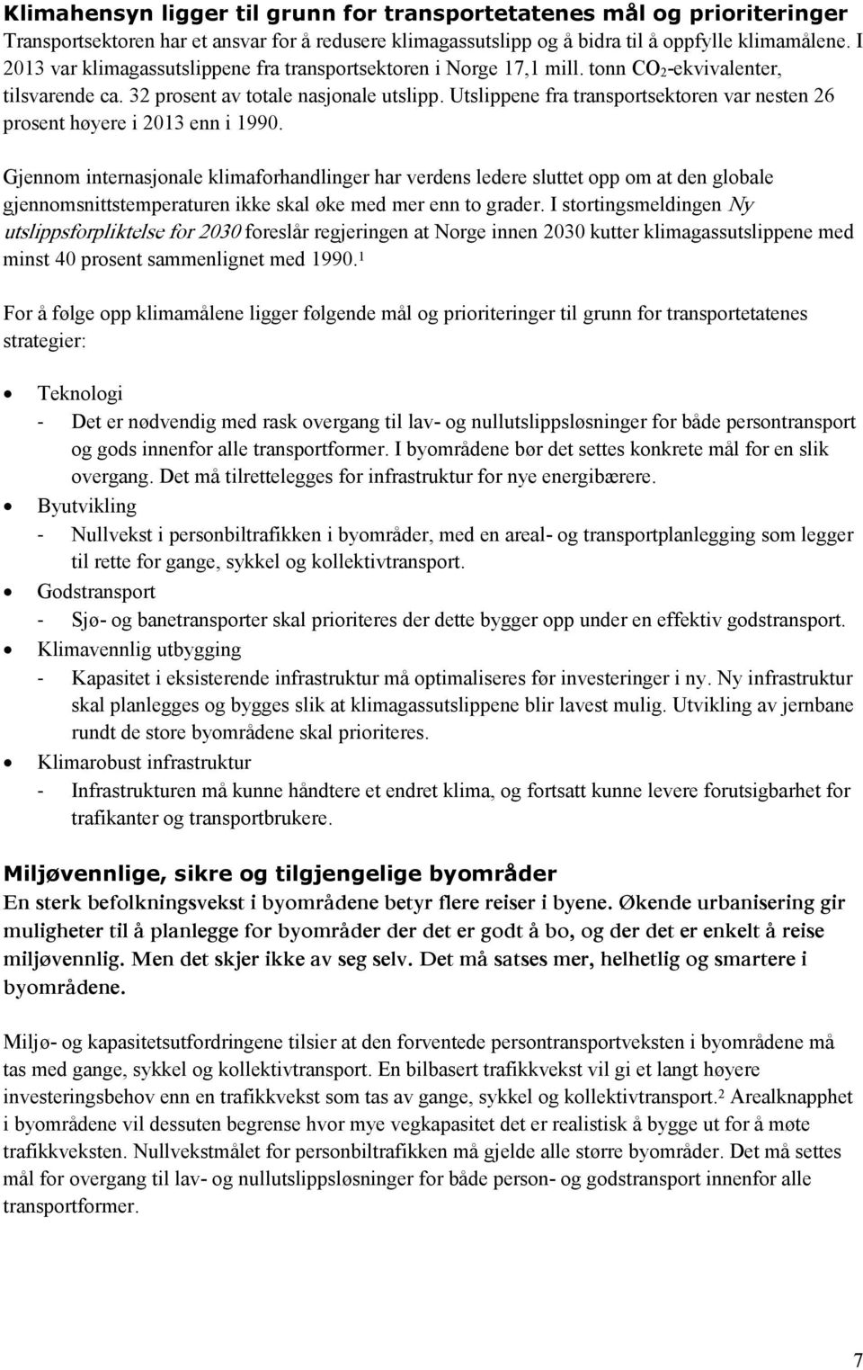 Utslippene fra transportsektoren var nesten 26 prosent høyere i 2013 enn i 1990.