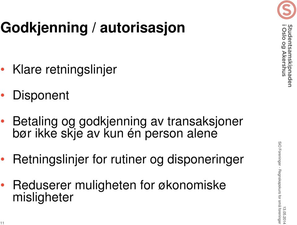 kun én person alene Retningslinjer for rutiner og