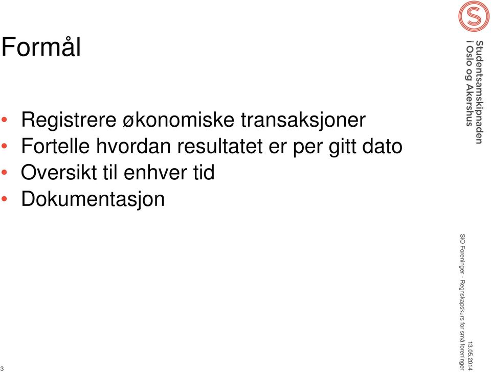 resultatet er per gitt dato