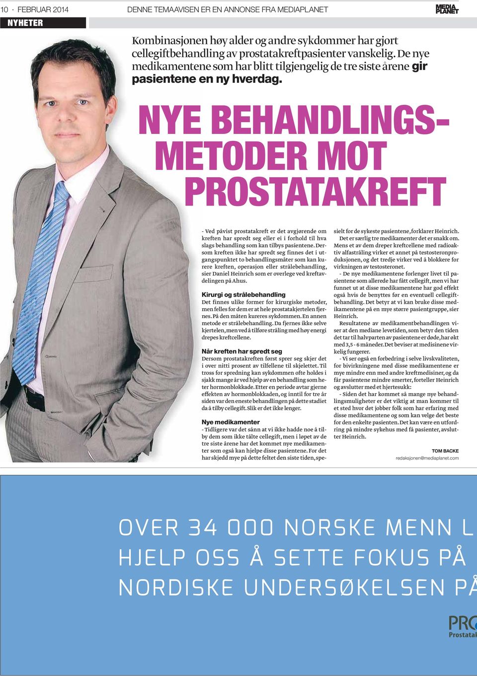 NYE BEHANDLINGS- METODER MOT PROSTATAKREFT FOTO: PRIVAT - Ved påvist prostatakreft er det avgjørende om kreften har spredt seg eller ei i forhold til hva slags behandling som kan tilbys pasientene.