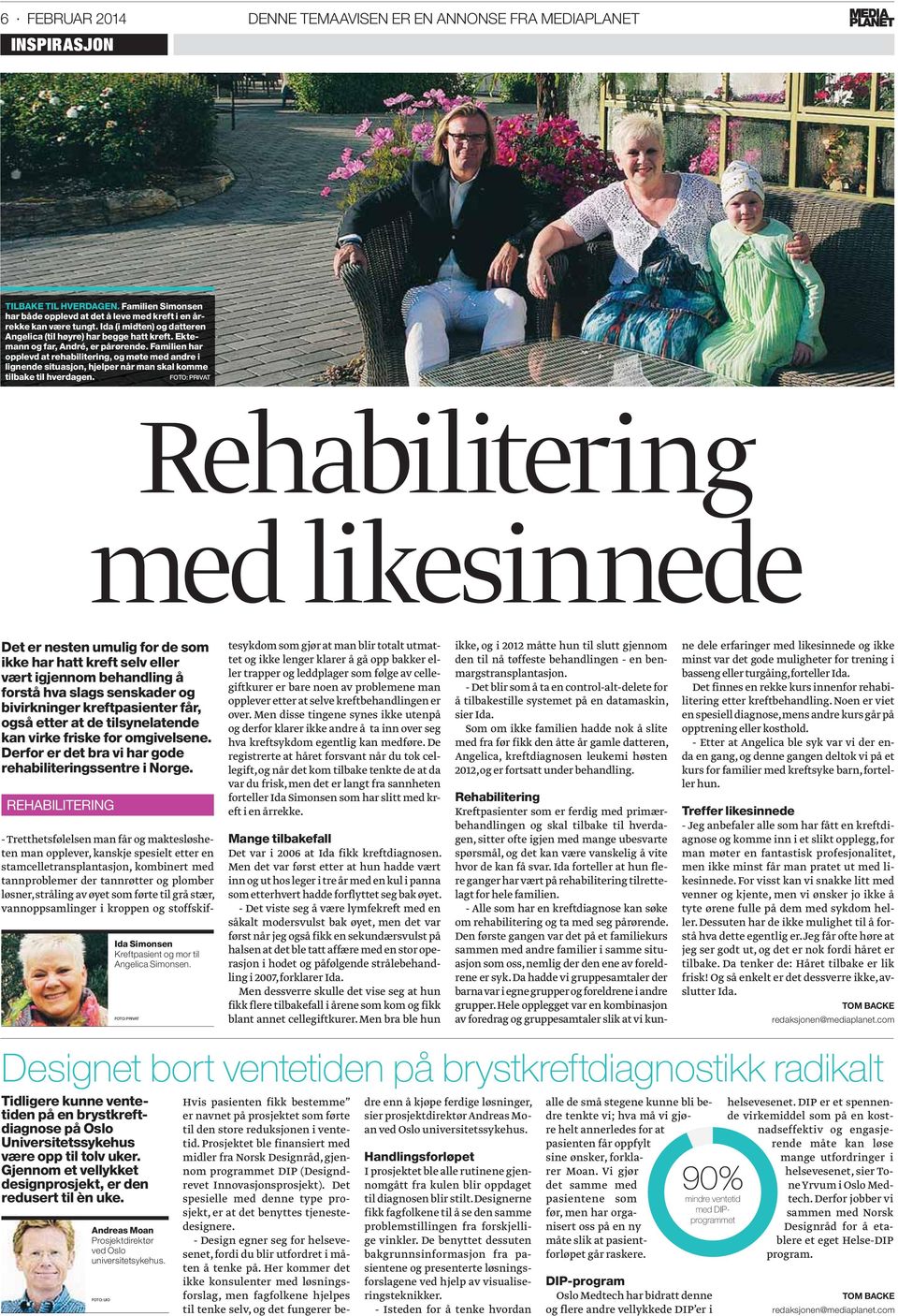 Familien har opplevd at rehabilitering, og møte med andre i lignende situasjon, hjelper når man skal komme tilbake til hverdagen.