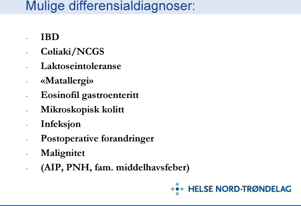 gastroenteritt - Mikroskopisk kolitt - Infeksjon -