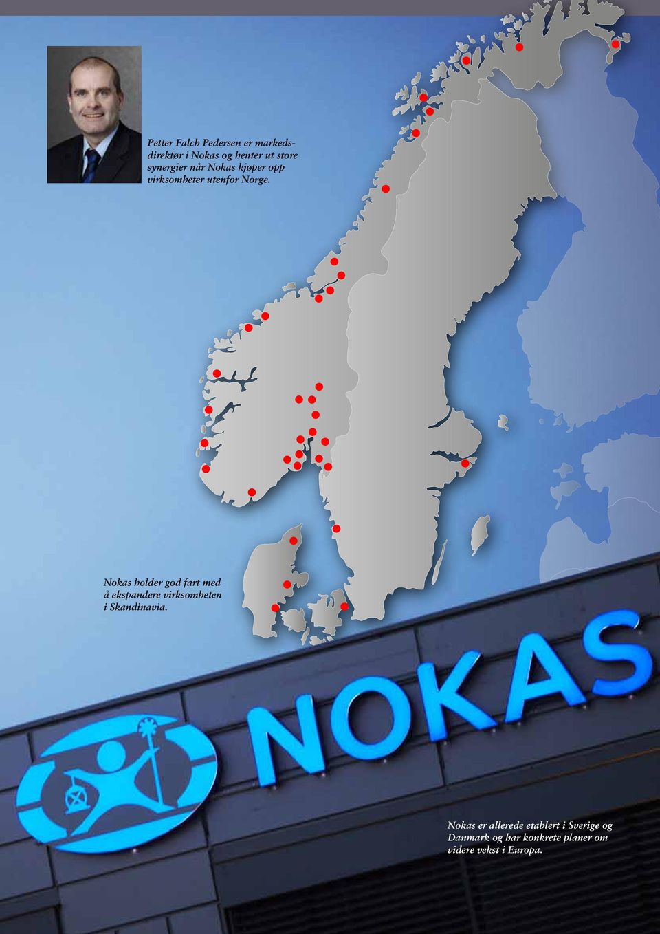 Nokas holder god fart med å ekspandere virksomheten i Skandinavia.