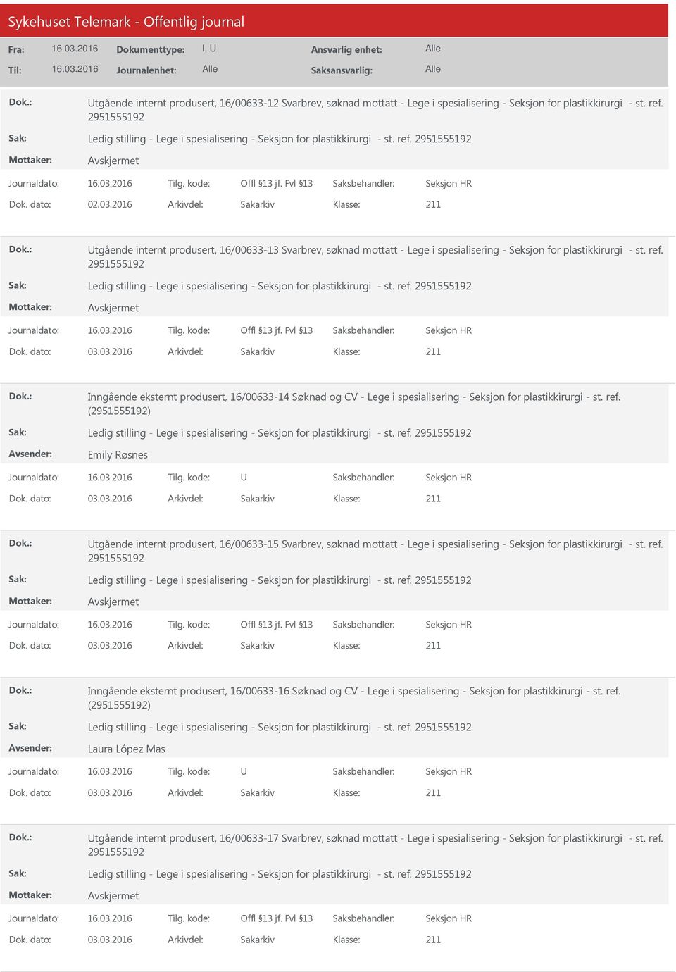 Inngående eksternt produsert, 16/00633-14 Søknad og CV - Lege i spesialisering - Seksjon for plastikkirurgi - st. ref.