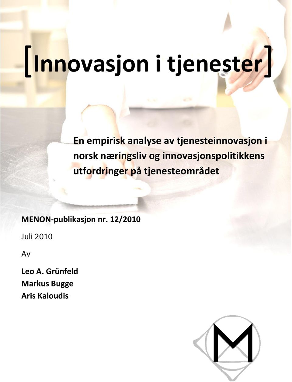 innovasjonspolitikkens utfordringer på tjenesteområdet