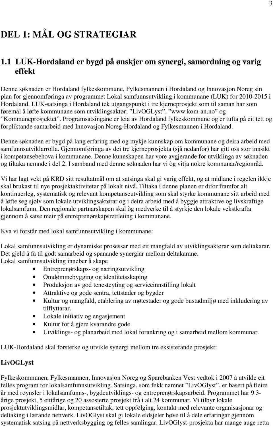 programmet Lokal samfunnsutvikling i kommunane (LUK) for 2010-2015 i Hordaland.