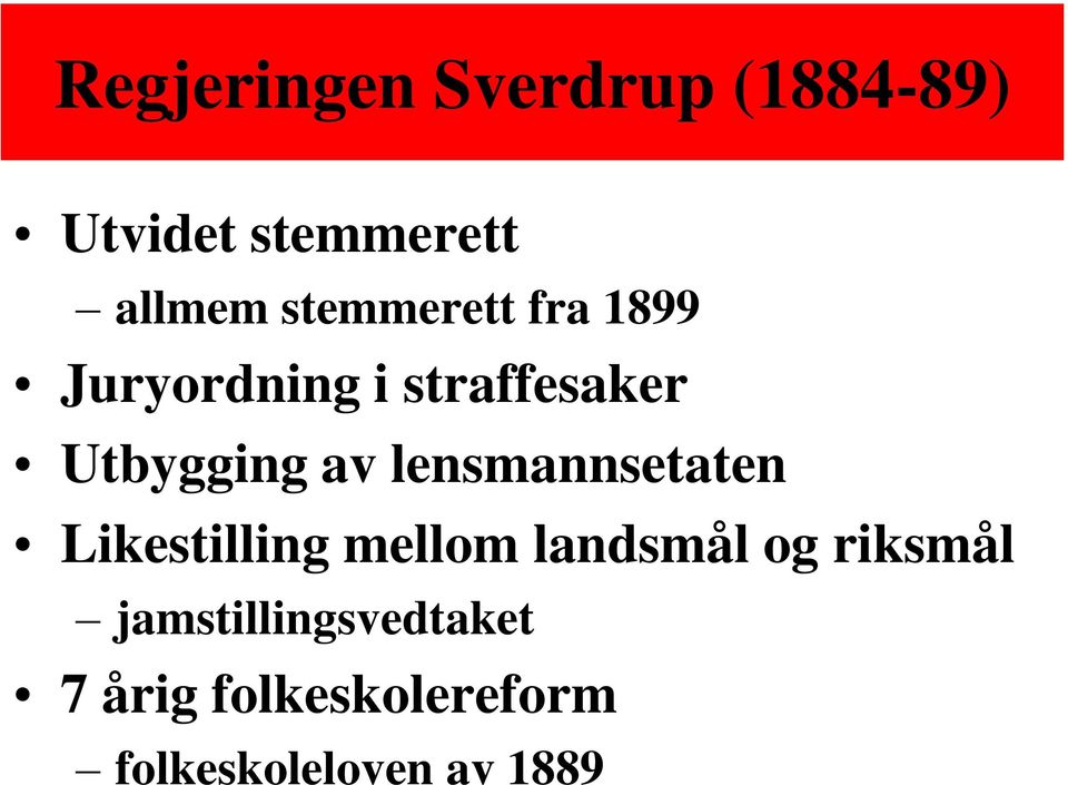 lensmannsetaten Likestilling mellom landsmål og riksmål