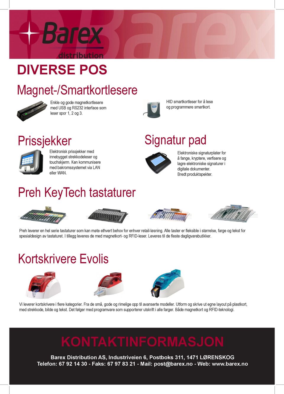 Signatur pad Elektroniske signaturplater for å fange, kryptere, verfisere og lagre elektroniske signaturer i digitale dokumenter. Bredt produktspekter.