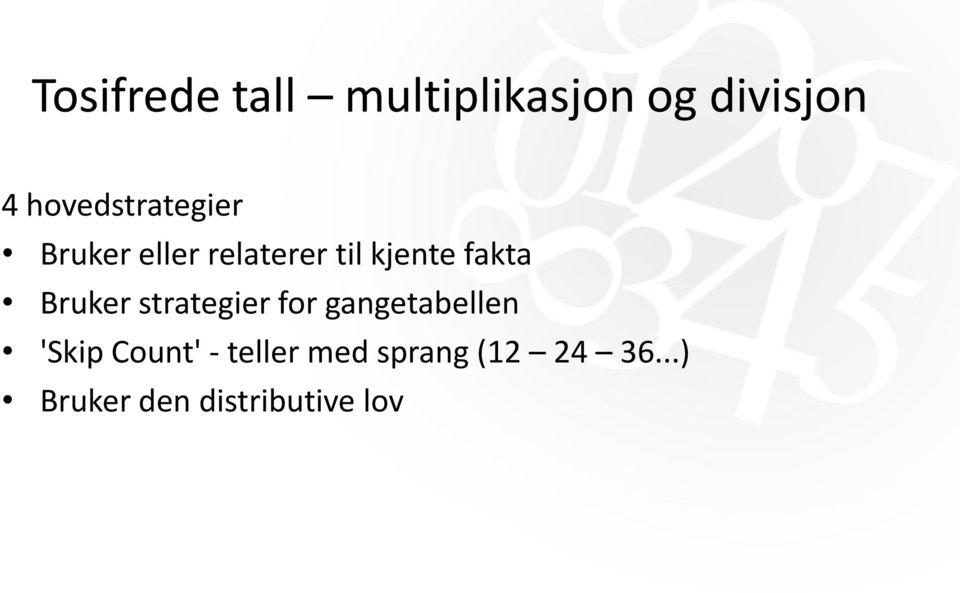 fakta Bruker strategier for gangetabellen 'Skip