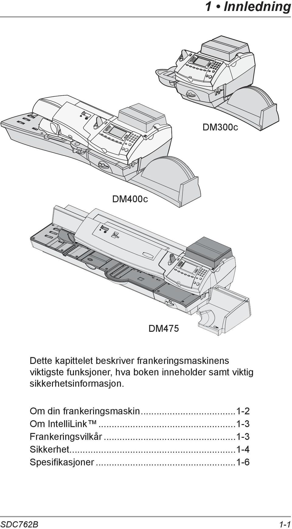 viktig sikkerhetsinformasjon. Om din frankeringsmaskin.