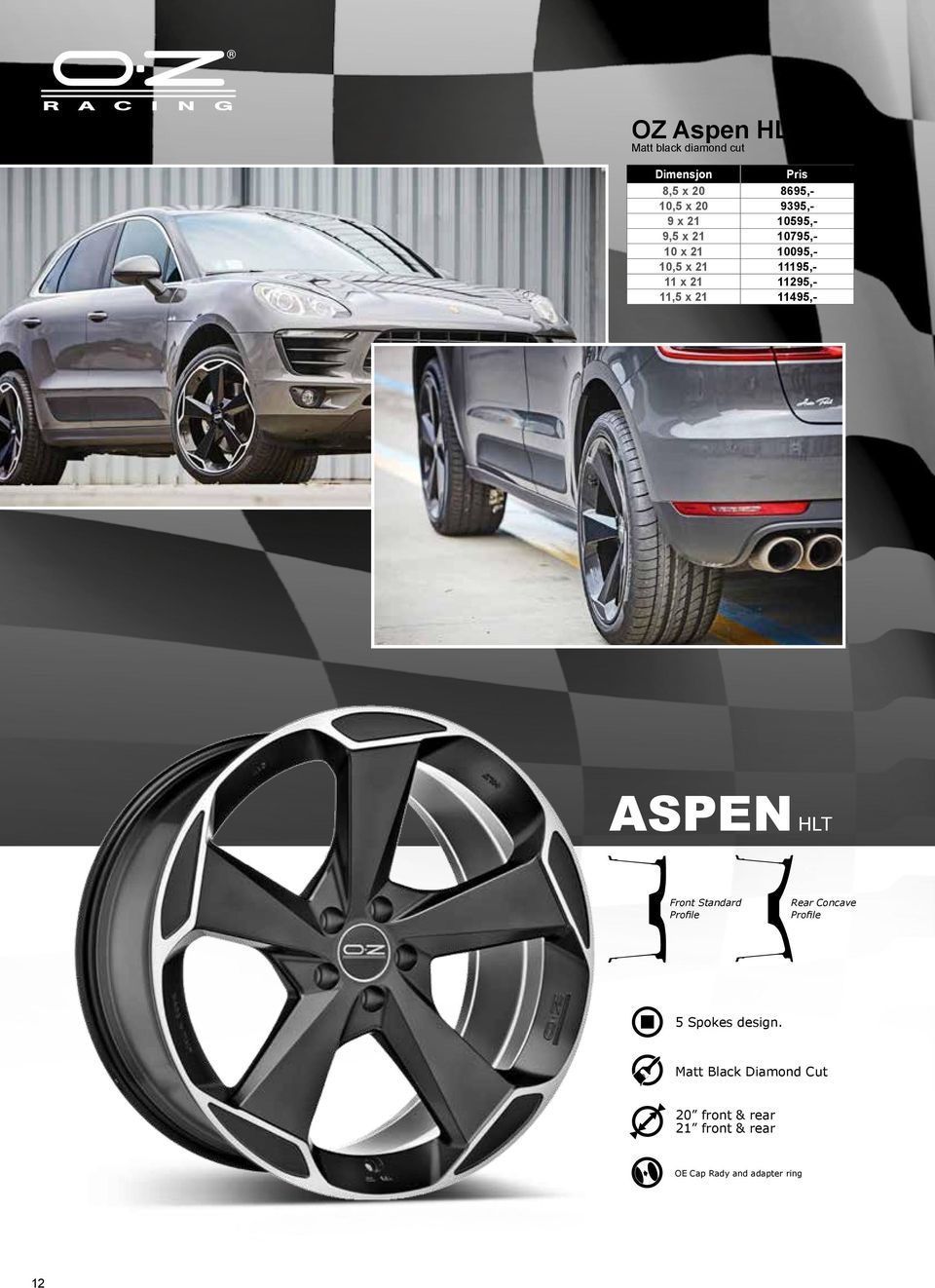 x 21 11495,- ASPEN HLT Front Standard Profile Rear Concave Profile 5 Spokes design.