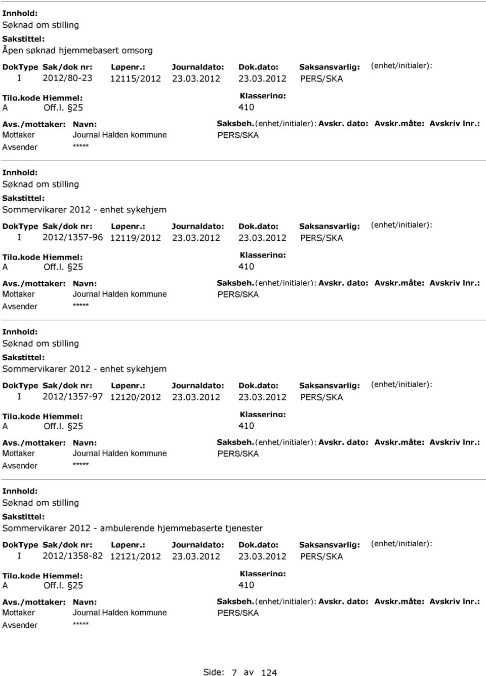 Sommervikarer 2012 - enhet sykehjem 2012/1357-97 12120/2012 nnhold: