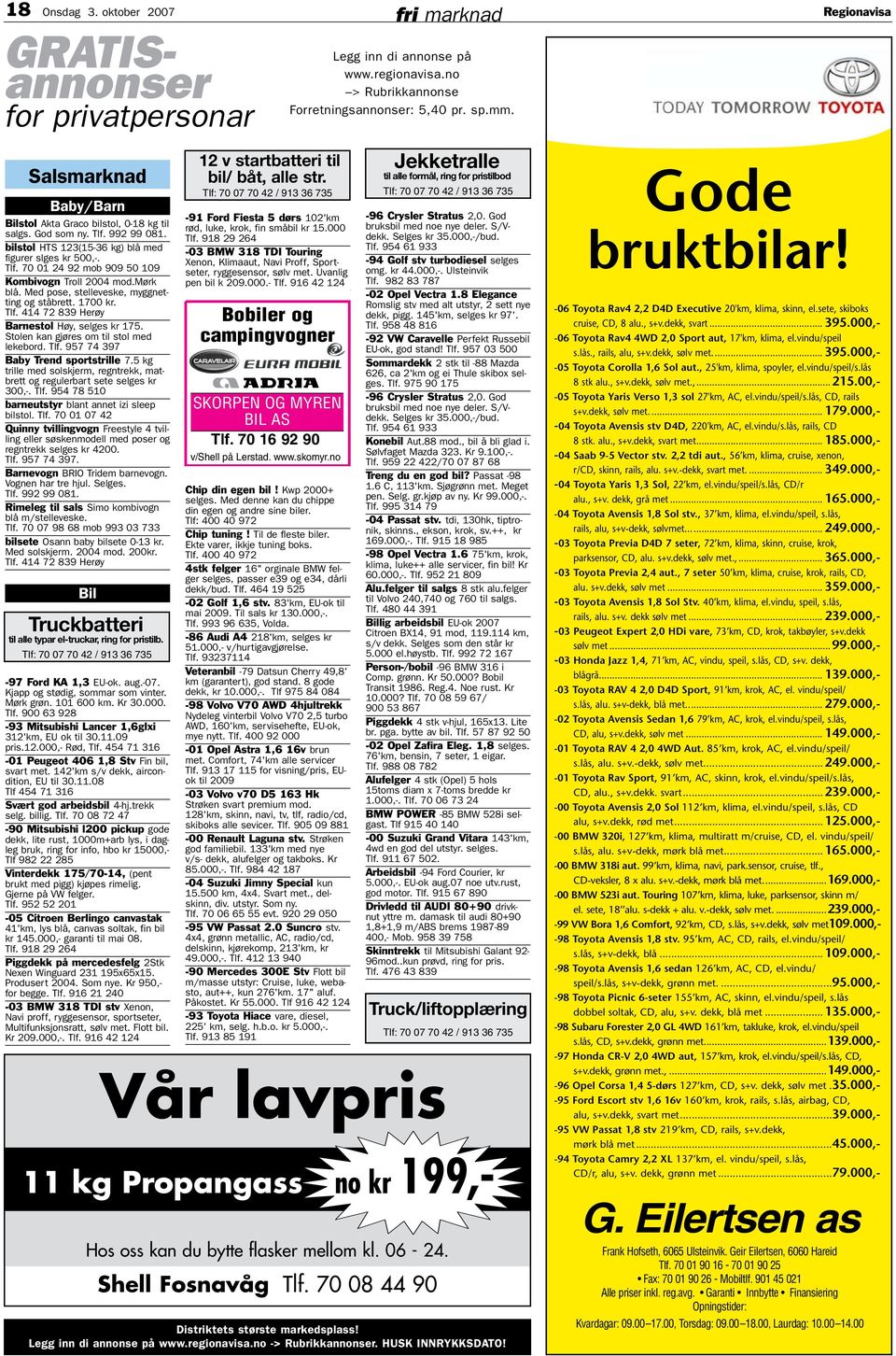 tolen kan gjøres om til stol med lekebord. lf. 957 74 397 aby rend sportstrille 7.5 kg trille med solskjerm, regntrekk, matbrett og regulerbart sete selges kr 300,-. lf. 954 78 510 barneutstyr blant annet izi sleep bilstol.