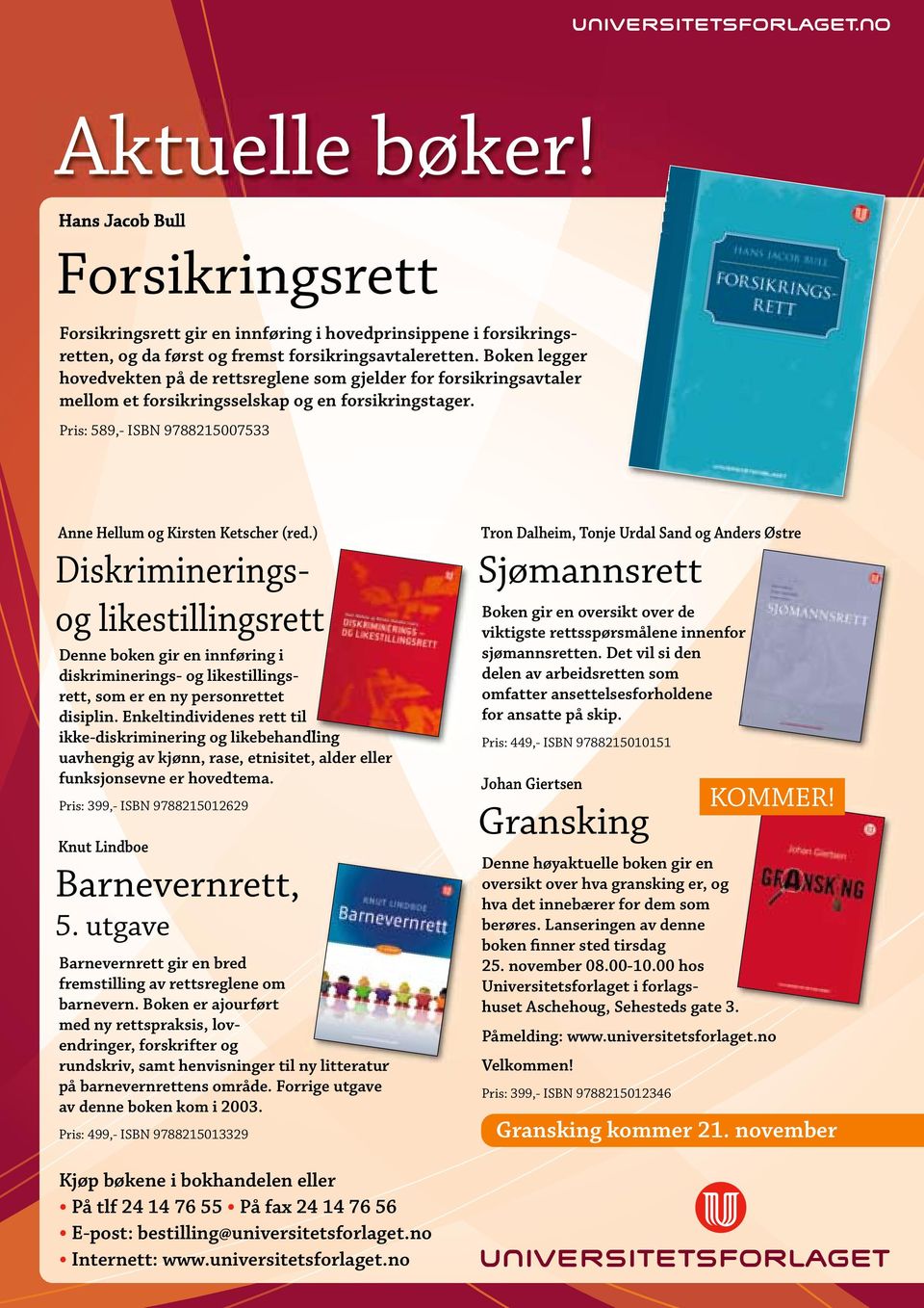 ) Diskrimineringsog likestillingsrett Denne boken gir en innføring i diskriminerings- og likestillingsrett, som er en ny personrettet disiplin.