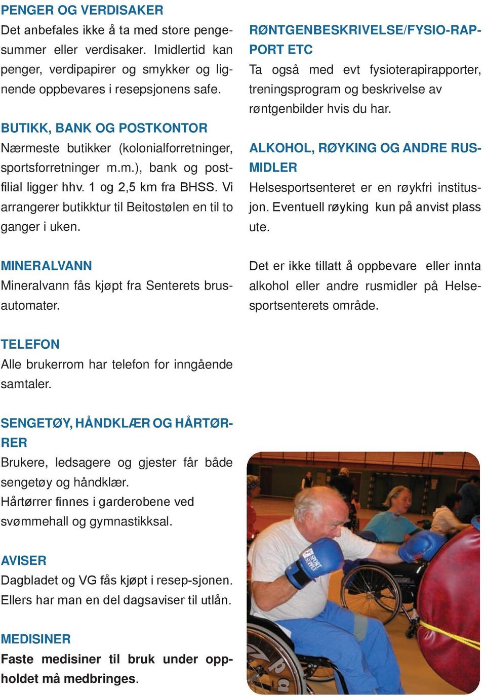 Vi arrangerer butikktur til Beitostølen en til to ganger i uken.