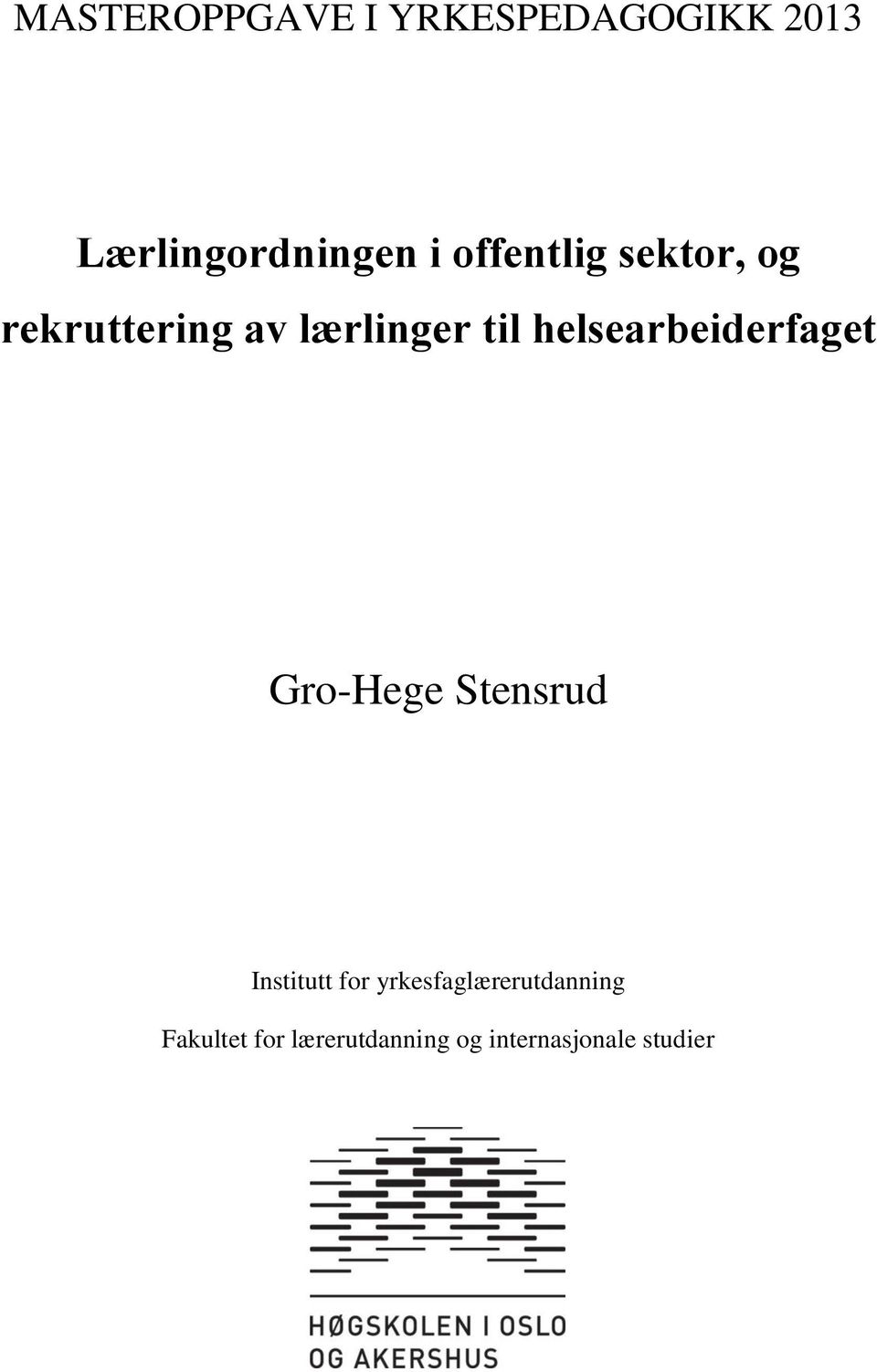 helsearbeiderfaget Gro-Hege Stensrud Institutt for