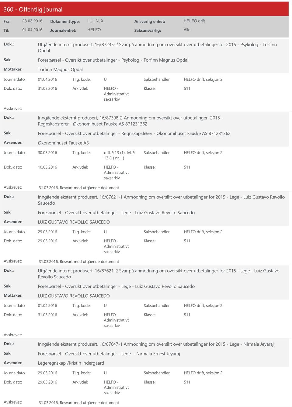 2016 Inngående eksternt produsert, 16/87398-2 Anmodning om oversikt over utbetalinger 2015 - Regnskapsfører - Økonomihuset Fauske AS 871231362 Forespørsel - Oversikt over utbetalinger -