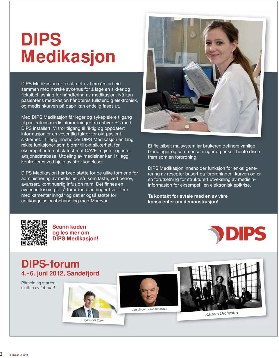 Scann koden og les mer om DIPS Medikasjon! DIPS-forum 4.-6.