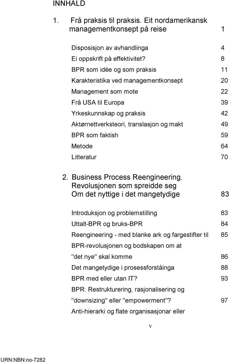 faktish 59 Metode 64 Litteratur 70 2. Business Process Reengineering.