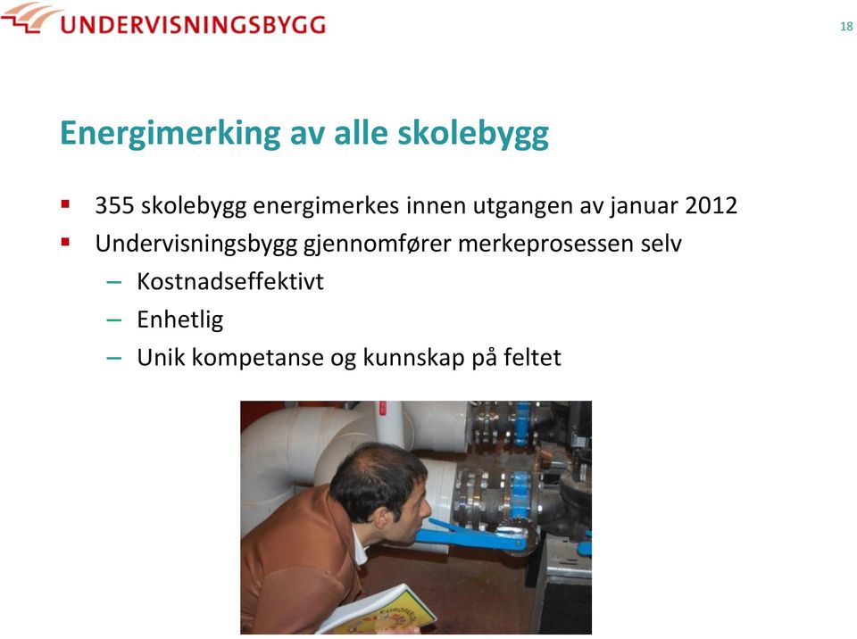 Undervisningsbygg gjennomfører merkeprosessen selv