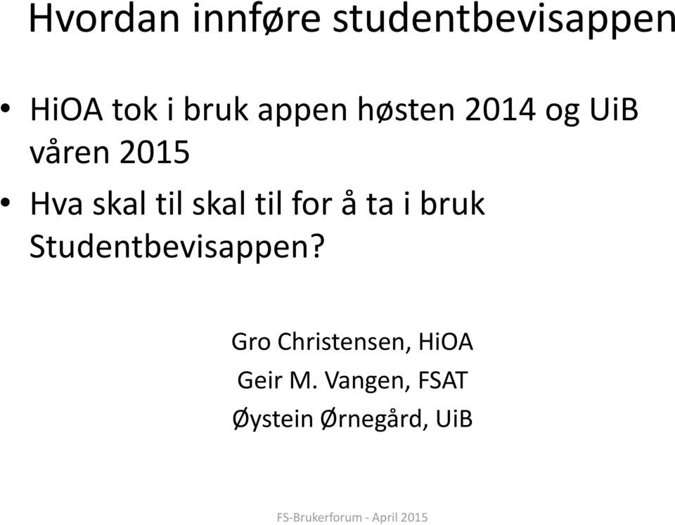 skal til for å ta i bruk Studentbevisappen?