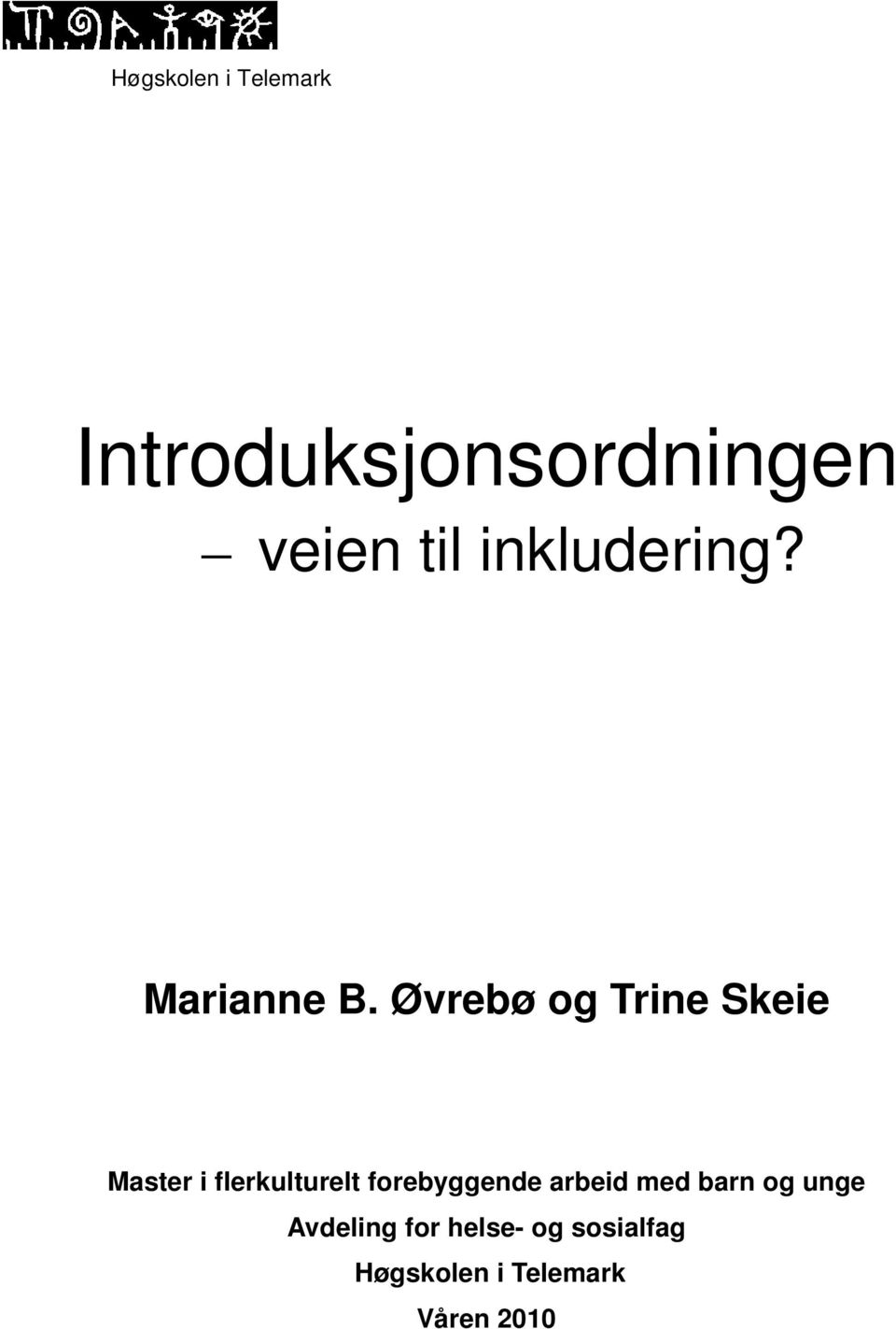 Øvrebø og Trine Skeie Master i flerkulturelt