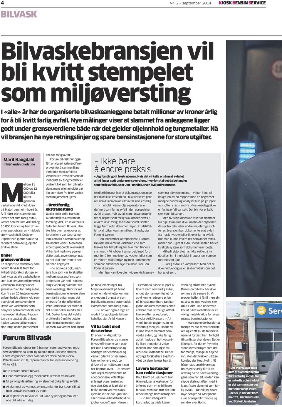 Nå vil bransjen ha nye retningslinjer og spare bensinstasjonene for store utgifter. Marit Haugdahl mh@handelsbladet.