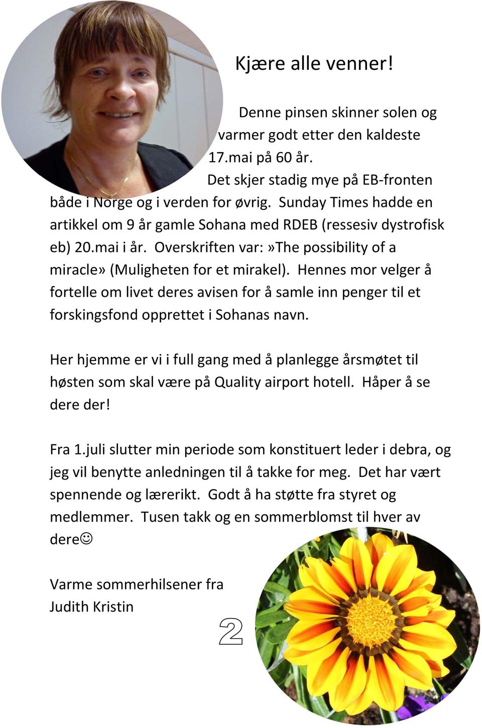 Hennes mor velger å fortelle om livet deres avisen for å samle inn penger til et forskingsfond opprettet i Sohanas navn.