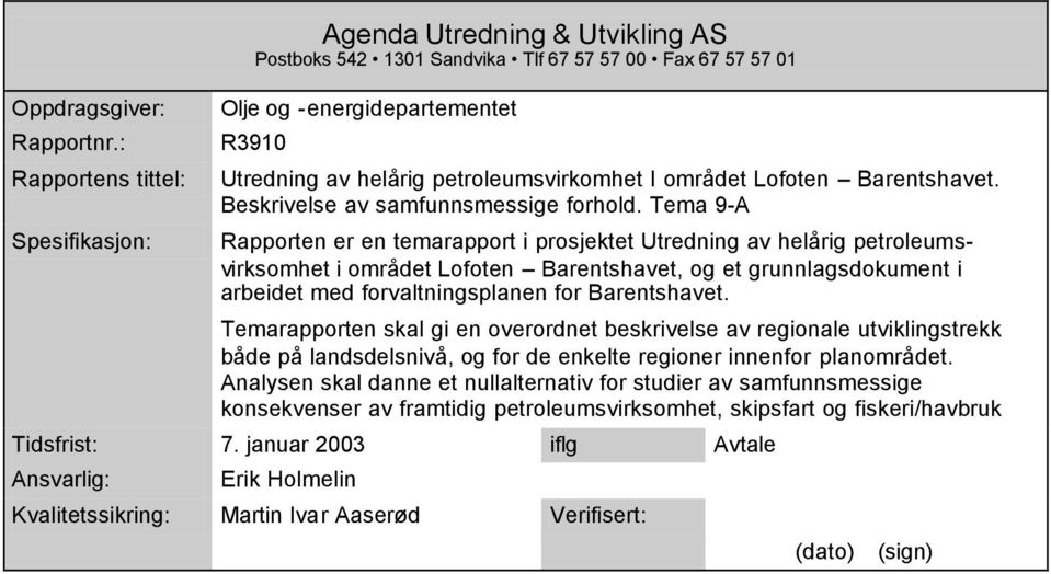 petroleumsvirkomhet I området Lofoten Barentshavet. Beskrivelse av samfunnsmessige forhold.