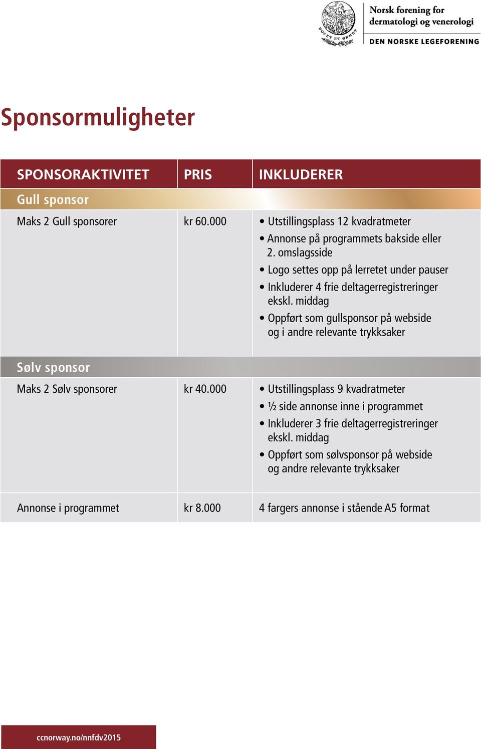 omslagsside Logo settes opp på lerretet under pauser Inkluderer 4 frie deltagerregistreringer ekskl.