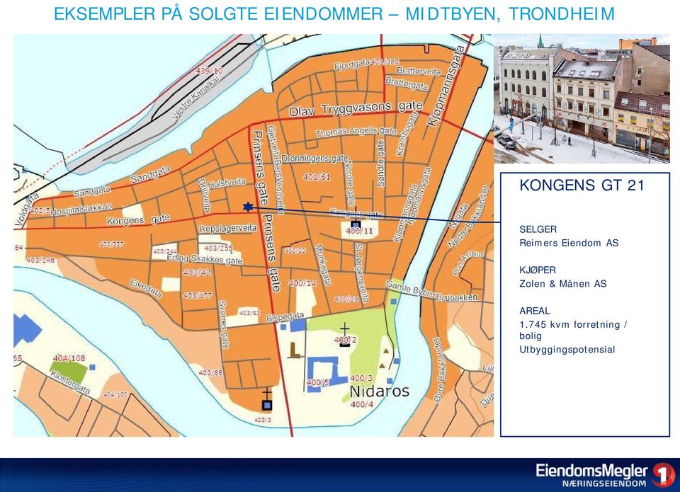 Eiendom AS KJØPER Zolen & Månen AS AREAL 1.