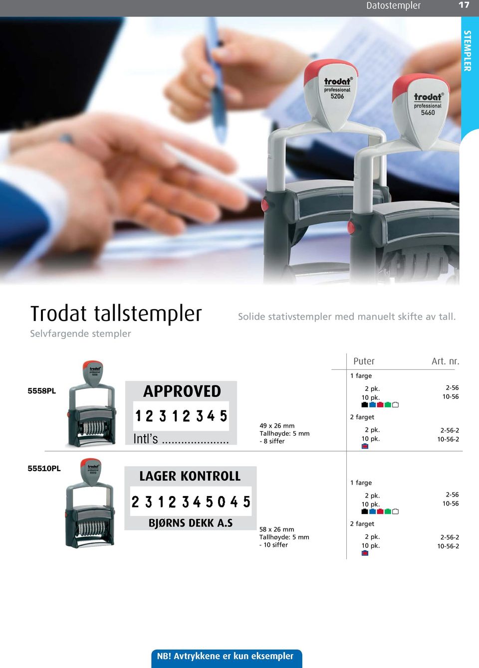 .. 49 x 26 mm Tallhøyde: 5 mm - 8 siffer 2 farget 2-56-2 10-56-2 55510PL LAGER KONTROLL 1 farge